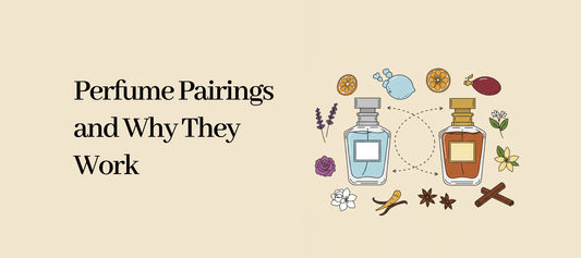 Perfume Pairings and Why They Work